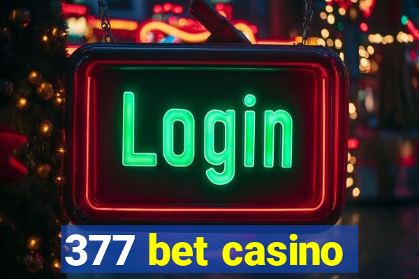 377 bet casino